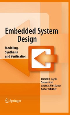 Embedded System Design (eBook, PDF) - Gajski, Daniel D.; Abdi, Samar; Gerstlauer, Andreas; Schirner, Gunar