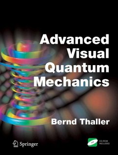 Advanced Visual Quantum Mechanics (eBook, PDF) - Thaller, Bernd