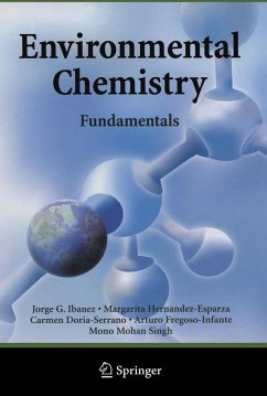 Environmental Chemistry (eBook, PDF) - Ibanez, Jorge G.; Hernandez-Esparza, Margarita; Doria-Serrano, Carmen; Fregoso-Infante, Arturo; Singh, Mono Mohan