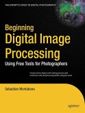 Beginning Digital Image Processing (eBook, PDF)