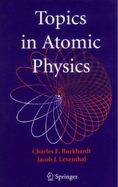 Topics in Atomic Physics (eBook, PDF) - Burkhardt, Charles E.; Leventhal, Jacob J.