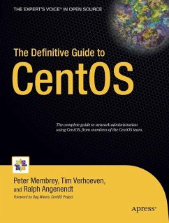 The Definitive Guide to CentOS (eBook, PDF) - Membrey, Peter; Verhoeven, Tim; Angenendt, Ralph