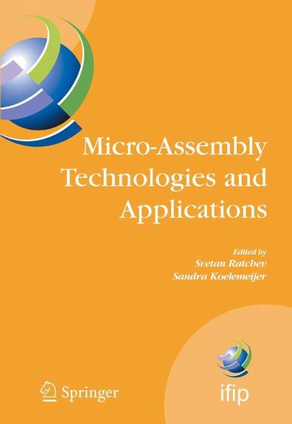 Micro-Assembly Technologies and Applications (eBook, PDF) Micro-Assembly Technologies and Applications (eBook, PDF)