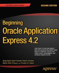 Beginning Oracle Application Express 4.2 (eBook, PDF) - Gault, Doug; Cannell, Karen; Cimolini, Patrick; DSouza, Martin; St Hilaire, Timothy