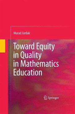 Toward Equity in Quality in Mathematics Education (eBook, PDF) - Jurdak, Murad