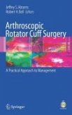 Arthroscopic Rotator Cuff Surgery (eBook, PDF)