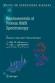 Fundamentals of Protein NMR Spectroscopy (eBook, PDF)