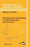 Planning and Scheduling in Manufacturing and Services (eBook, PDF)