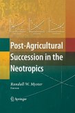 Post-Agricultural Succession in the Neotropics (eBook, PDF)