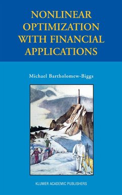 Nonlinear Optimization with Financial Applications (eBook, PDF) - Bartholomew-Biggs, Michael