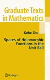 Spaces of Holomorphic Functions in the Unit Ball (eBook, PDF)