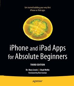 iPhone and iPad Apps for Absolute Beginners (eBook, PDF) - Lewis, Rory; Mello, Chad