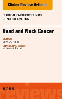 Head and Neck Cancer, An Issue of Surgical Oncology Clinics of North America (eBook, ePUB) - Ridge, John A.