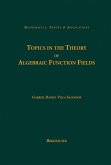 Topics in the Theory of Algebraic Function Fields (eBook, PDF)