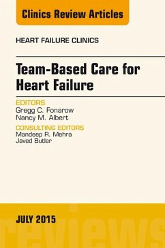 Team-Based Care for Heart Failure, An Issue of Heart Failure Clinics (eBook, ePUB) - Fonarow, Gregg C.