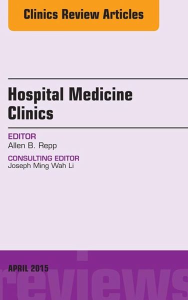 Volume 4, Issue 2, An Issue of Hospital Medicine Clinics (eBook, ePUB) Volume 4, Issue 2, An Issue of Hospital Medicine Clinics (eBook, ePUB)