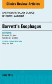 Barrett's Esophagus, An issue of Gastroenterology Clinics of North America (eBook, ePUB)
