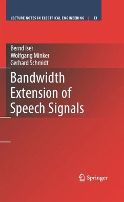 Bandwidth Extension of Speech Signals (eBook, PDF) - Iser, Bernd; Schmidt, Gerhard; Minker, Wolfgang