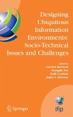 Designing Ubiquitous Information Environments: Socio-Technical Issues and Challenges (eBook, PDF)