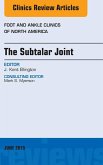 The Subtalar Joint, An issue of Foot and Ankle Clinics of North America (eBook, ePUB)