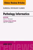 Pathology Informatics, An Issue of Surgical Pathology Clinics (eBook, ePUB)