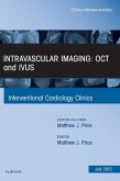 Intravascular Imaging: OCT and IVUS, An Issue of Interventional Cardiology Clinics (eBook, ePUB)