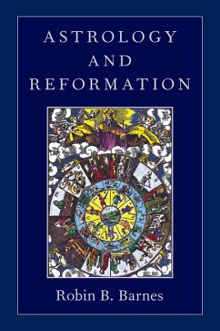 Astrology and Reformation (eBook, PDF) - Barnes, Robin B.
