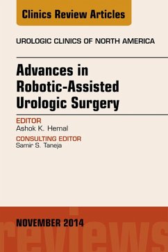 Advances in Robotic-Assisted Urologic Surgery, An Issue of Urologic Clinics (eBook, ePUB) - Hemal, Ashok K.