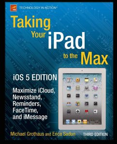 Taking Your iPad to the Max, iOS 5 Edition (eBook, PDF) - Sadun, Erica; Grothaus, Michael