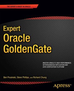 Expert Oracle GoldenGate (eBook, PDF) - Prusinski, Ben; Phillips, Steve; Chung, Shing