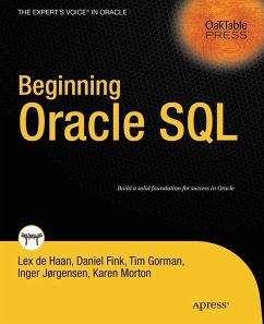 Beginning Oracle SQL (eBook, PDF) - deHaan, Lex; Morton, Karen; Gorman, Tim; Jorgensen, Inger; Fink, Daniel; Morton, Andrew