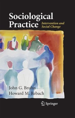 Sociological Practice (eBook, PDF) - Bruhn, John G.; Rebach, Howard