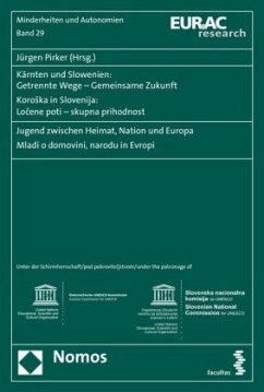Kärnten und Slowenien: Getrennte Wege - Gemeinsame Zukunft. Koroska in Slovenija: Locene poti - skupna prihodnost Cover Kärnten und Slowenien: Getrennte Wege - Gemeinsame Zukunft. Koroska in Slovenija: Locene poti - skupna prihodnost