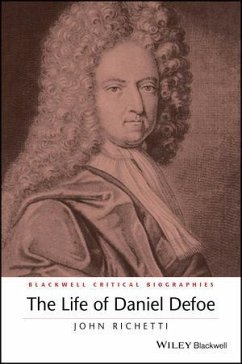 The Life of Daniel Defoe (eBook, ePUB) - Richetti, John