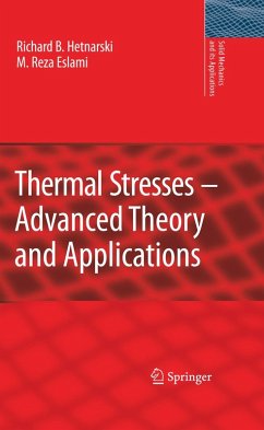 Thermal Stresses -- Advanced Theory and Applications (eBook, PDF) - Hetnarski, Richard B.; Eslami, M. Reza