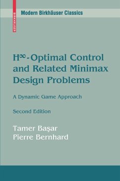 H∞-Optimal Control and Related Minimax Design Problems (eBook, PDF) - Başar, Tamer; Bernhard, Pierre