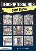 Descriptosaurus: Ghost Stories (eBook, ePUB)
