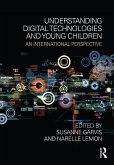 Understanding Digital Technologies and Young Children (eBook, PDF)