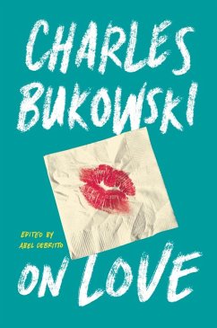 On Love (eBook, ePUB) - Bukowski, Charles