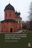 Monasticism in Eastern Europe and the Former Soviet Republics (eBook, ePUB)