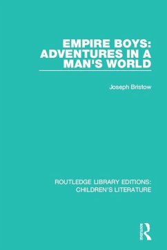 Empire Boys: Adventures in a Man's World (eBook, PDF) - Bristow, Joseph