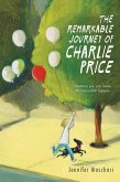 The Remarkable Journey of Charlie Price (eBook, ePUB)