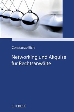 Networking und Akquise für Rechtsanwälte - Eich, Constanze