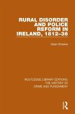 Rural Disorder and Police Reform in Ireland, 1812-36 (eBook, ePUB)