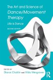 The Art and Science of Dance/Movement Therapy (eBook, PDF)