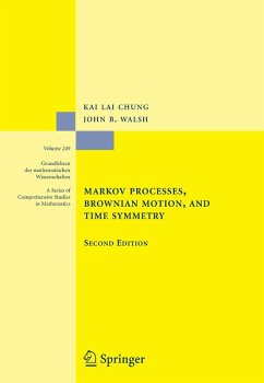 Markov Processes, Brownian Motion, and Time Symmetry (eBook, PDF) - Chung, Kai Lai; Walsh, John B.