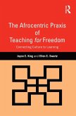 The Afrocentric Praxis of Teaching for Freedom (eBook, PDF)