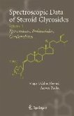 Spectroscopic Data of Steroid Glycosides: Spirostanes, Bufanolides, Cardenolides (eBook, PDF)