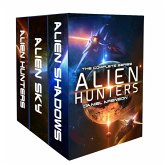 Alien Hunters: The Complete Trilogy (eBook, ePUB)