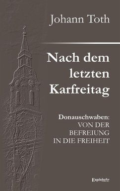 Nach dem letzten Karfreitag (eBook, ePUB) - Toth, Johann